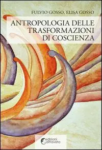 Esclusivo Antropologia delle trasformazioni di coscienza
