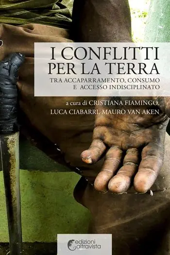 Bestseller I conflitti per la terra. Tra accaparramento, consumo e accesso indisciplinato