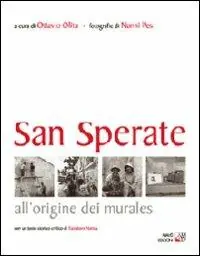 San Sperate. All‘origine dei murales. Ediz. illustrata Prezzo Ridotto