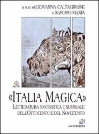 Compra Online «Italia magica». Letteratura fantastica e surreale dell‘Ottocento e del Novecento