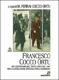 Saldi Francesco Cocco Ortu nel centenario del Testo Unico del 1907 sulla legislazione della Sardegna