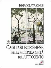 Cagliari borghese nella seconda metà dell‘Ottocento Ultima Occasione