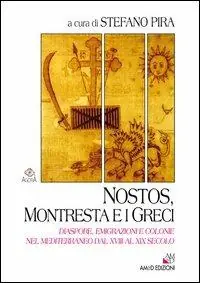 Ultima Occasione Nostos, Montresta e i greci. Diaspore, emigrazioni e colonie nel Mediterraneo dal XVIII al XIX secolo