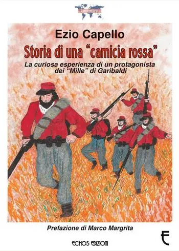 Affare Storia di una «camicia rossa». La curiosa esperienza di un protagonista dei «Mille» di Garibaldi