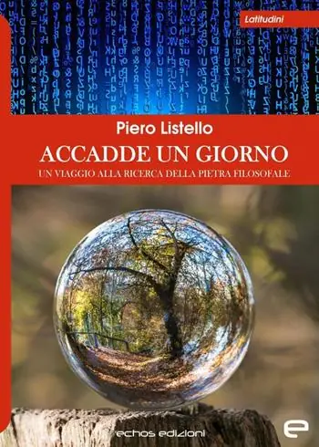 Accadde un giorno. Un viaggio alla ricerca della pietra filosofale Prezzo Ridotto