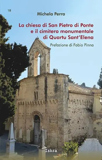 Nuovo Arrivo La chiesa di San Pietro di Ponte e il cimitero monumentale di Quartu Sant‘Elena