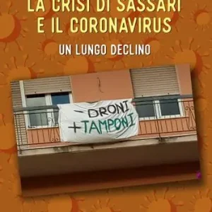 Quantità Limitata La crisi di Sassari e il coronavirus. Un lungo declino