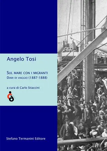Sul mare con i migranti. Diari di viaggio (1887-1888) Di Tendenza