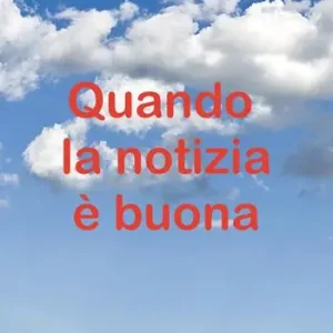 Quando la notizia è buona Acquista Ora