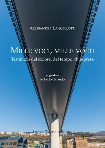 Super Prezzo Mille voci, mille volti. Testimoni del dolore, del tempo, d‘impresa