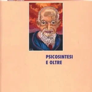 Psicosintesi e oltre Must-Have