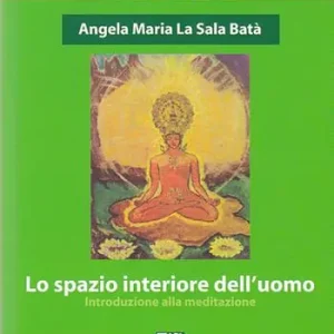 Lo spazio interiore dell‘uomo. Introduzione alla meditazione Prezzo Scontato
