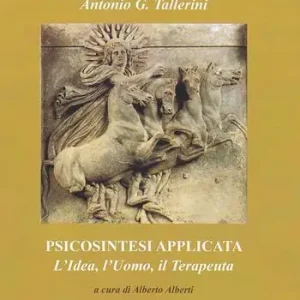 Prezzo Di Fabbrica Psicosintesi applicata. L‘idea, l‘uomo, il terapeuta