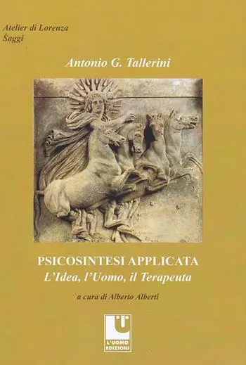 Prezzo Di Fabbrica Psicosintesi applicata. L‘idea, l‘uomo, il terapeuta