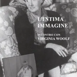 Must-Have L‘ intima immagine. Incontro con Virginia Woolf