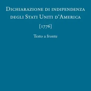 Prezzo Conveniente Dichiarazione di indipendenza degli Stati Uniti d‘America (1776)