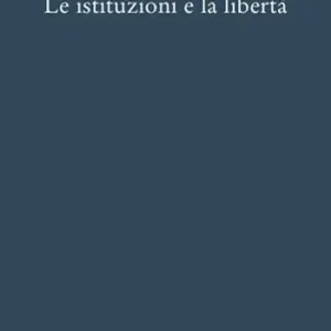 Ultima Occasione Le istituzioni e la libertà