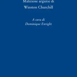 Consegna Rapida Il sorriso del bulldog. Maliziose arguzie di Winston Churchill
