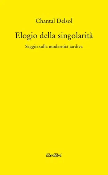 Elogio della singolarità. Saggio sulla modernità tardiva Reso Gratuito