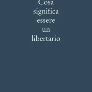 Cosa significa essere un libertario A Buon Prezzo