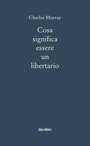 Cosa significa essere un libertario A Buon Prezzo