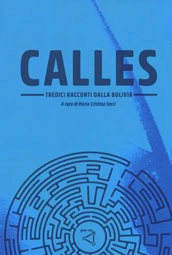 Calles. Tredici racconti dalla Bolivia Promo Stagionale