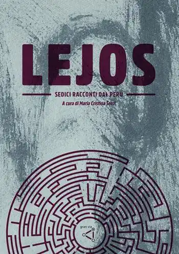 Lejos. Sedici racconti dal Perù Ultima Occasione
