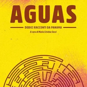 Aguas. Dodici racconti da Panama Reso Gratuito