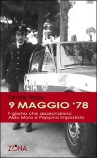 Bestseller 9 maggio ‘78. Il giorno che assassinarono Aldo Moro e Peppino Impastato