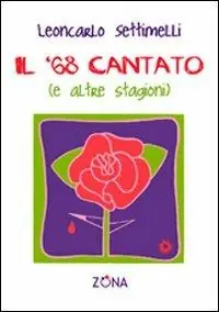 Il ‘68 cantato (e altre stagioni) Consegna Rapida