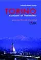 Torino. Canzoni al Valentino. Guida alla città e alle sua canzoni Acquista Ora