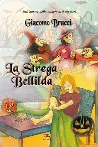 La strega Bellilda. Buon halloween a tutti Prezzo Ridotto