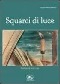 Promozione Squarci di luce. Poesie di una vita