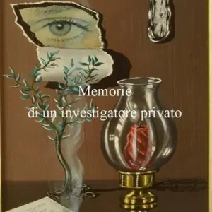 Nuovo Arrivo Memorie di un investigatore privato