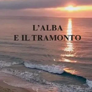 L‘ alba e il tramonto Soddisfatti O Rimborsati