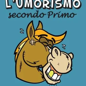 L‘ umorismo secondo Primo. Con gioco da tavolo completo di dado e pedine Più Venduto