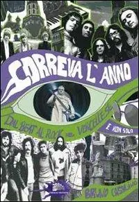 Affare Correva l‘anno. Dal beat al rock nel vercellese (e non solo)