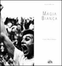 Compra Oggi Stesso Magia Bianca. La cronaca leggendaria