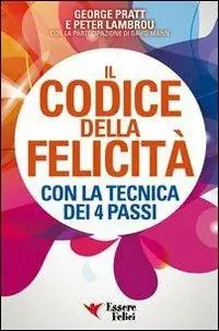 Il codice della felicità con la tecnica dei 4 passi Miglior Prezzo