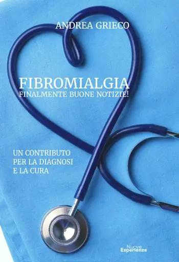Reso Gratuito Fibromialgia finalmente buone notizie! Un contributo per la diagnosi e la cura
