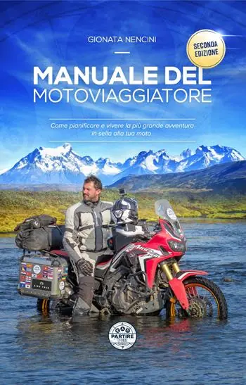 Manuale del motoviaggiatore. Come pianificare e vivere la più grande avventura in sella alla tua moto. Nuova ediz. Compra Oggi Stesso