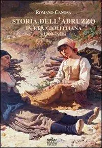 Storia dell‘Abruzzo in età giolittina (1900-1918) Offerta Limitata