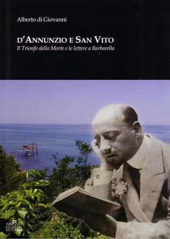 D‘Annunzio e San Vito. Il trionfo della morte e le lettere a Barbarella Prezzo Scontato