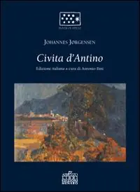 Civita d‘Antino. Il terremoto del 1915 in Abruzzo nella commovente testimonianza di Johannes Jorghensen Prezzo Ridotto