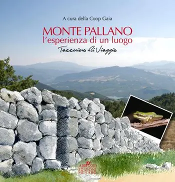 Monte Pallano. L‘esperienza di un luogo. Taccuino di viaggio Offerta