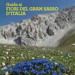 Guida ai fiori del Gran Sasso d‘Italia Esclusivo