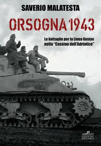 Orsogna 1943. Le battaglie per la Linea Gustav nella «Cassino dell‘Adriatico» Saldi