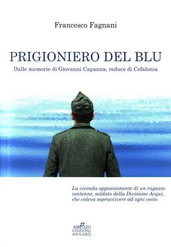 Di Tendenza Prigioniero del blu. Dalle memorie di Giovanni Capanna, reduce di Cefalonia