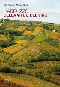 Prezzo Scontato L‘ Abruzzo della vite e del vino
