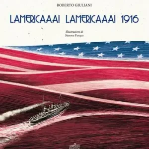 Promo Stagionale Lamericaaa! Lamericaaa! 1916